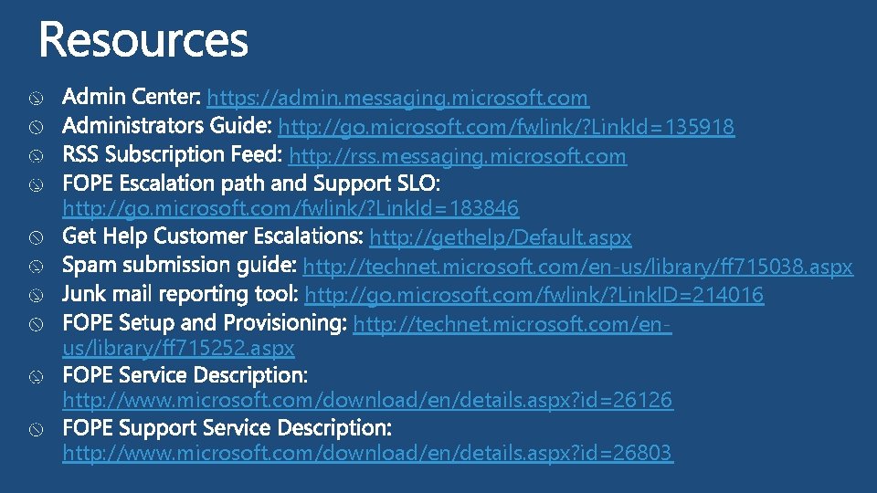 https: //admin. messaging. microsoft. com http: //go. microsoft. com/fwlink/? Link. Id=135918 http: //rss. messaging.