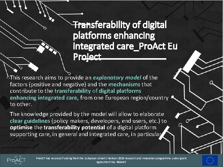 Transferability of digital platforms enhancing integrated care_Pro. Act Eu Project This research aims to