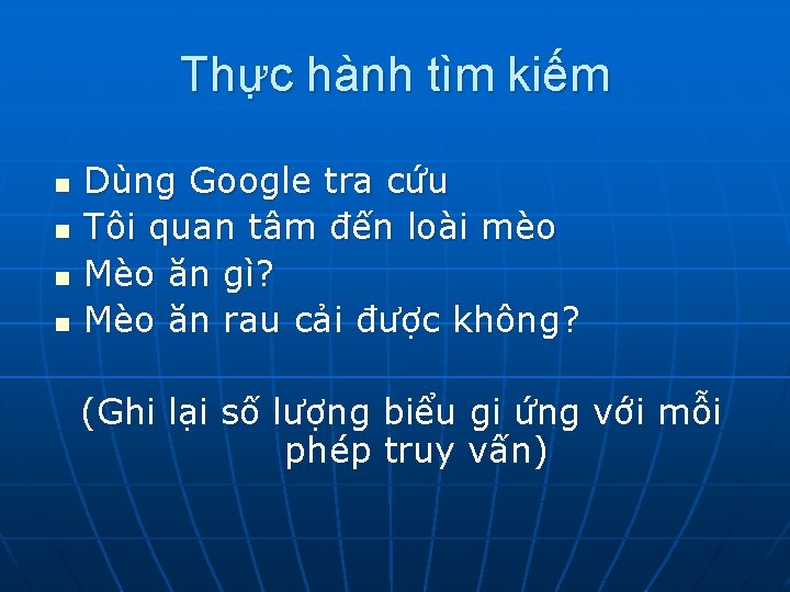 Thực hành tìm kiếm n n Dùng Google tra cứu Tôi quan tâm đến