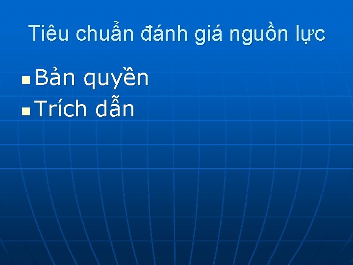 Tiêu chuẩn đánh giá nguồn lực Bản quyền n Trích dẫn n 