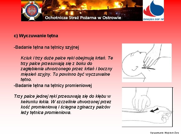 c) Wyczuwanie tętna -Badanie tętna na tętnicy szyjnej Kciuk i trzy duże palce ręki