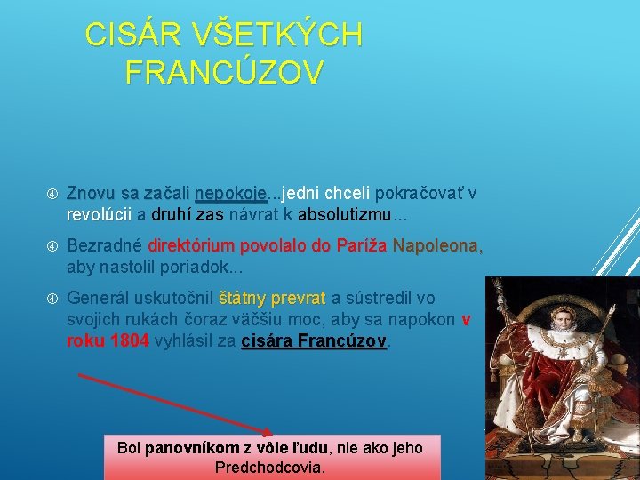 CISÁR VŠETKÝCH FRANCÚZOV Znovu sa začali nepokoje. . . jedni chceli pokračovať v nepokoje