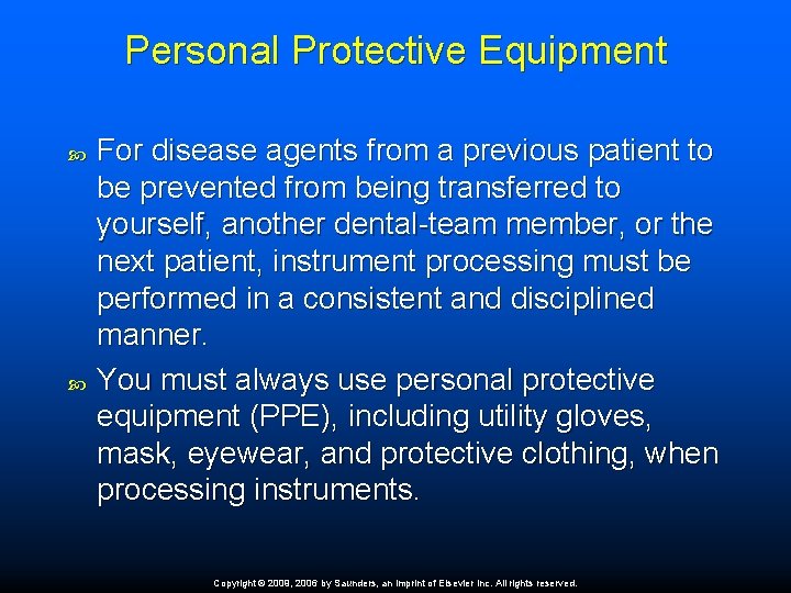 Personal Protective Equipment For disease agents from a previous patient to be prevented from