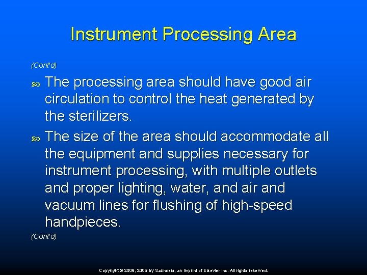 Instrument Processing Area (Cont’d) The processing area should have good air circulation to control