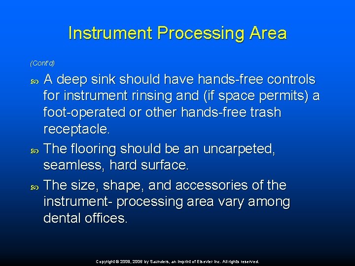 Instrument Processing Area (Cont’d) A deep sink should have hands-free controls for instrument rinsing