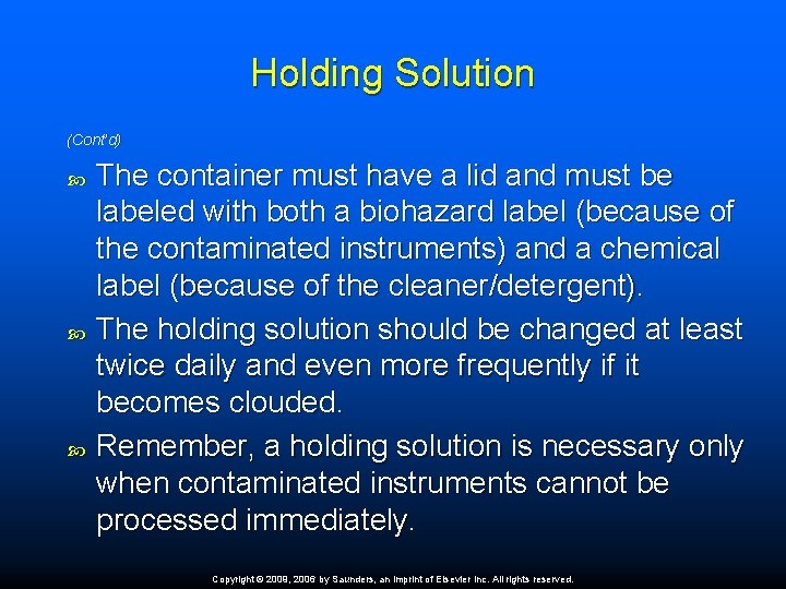 Holding Solution (Cont’d) The container must have a lid and must be labeled with