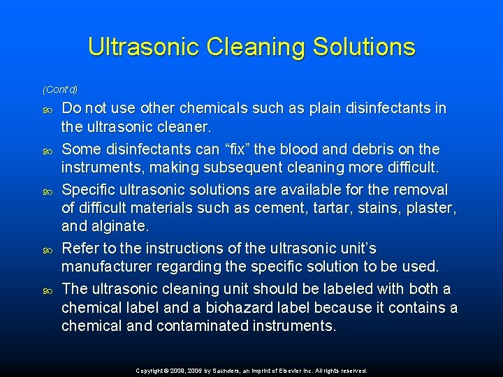 Ultrasonic Cleaning Solutions (Cont’d) Do not use other chemicals such as plain disinfectants in