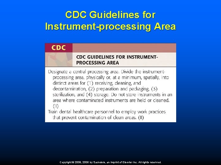 CDC Guidelines for Instrument-processing Area Copyright © 2009, 2006 by Saunders, an imprint of