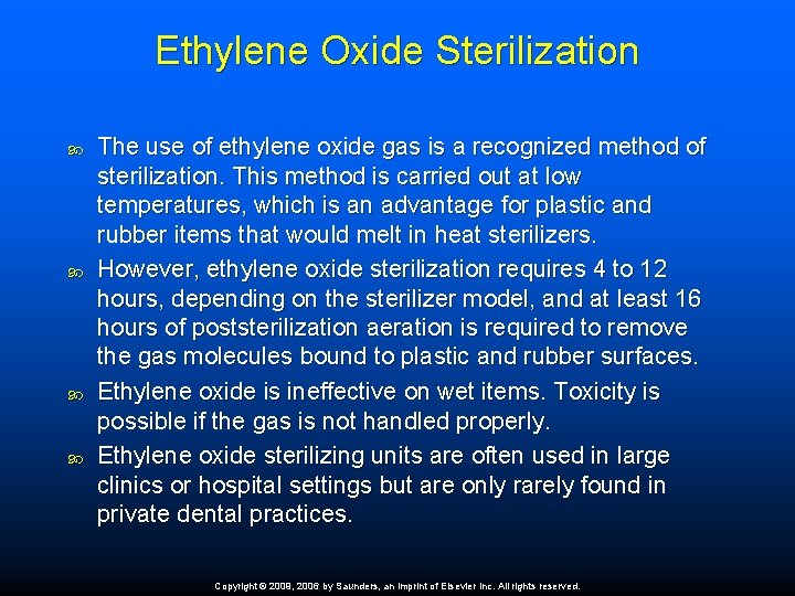 Ethylene Oxide Sterilization The use of ethylene oxide gas is a recognized method of