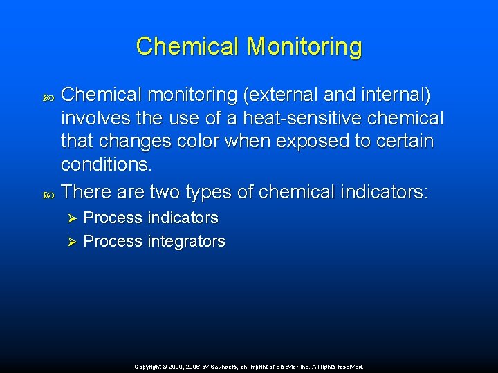 Chemical Monitoring Chemical monitoring (external and internal) involves the use of a heat-sensitive chemical