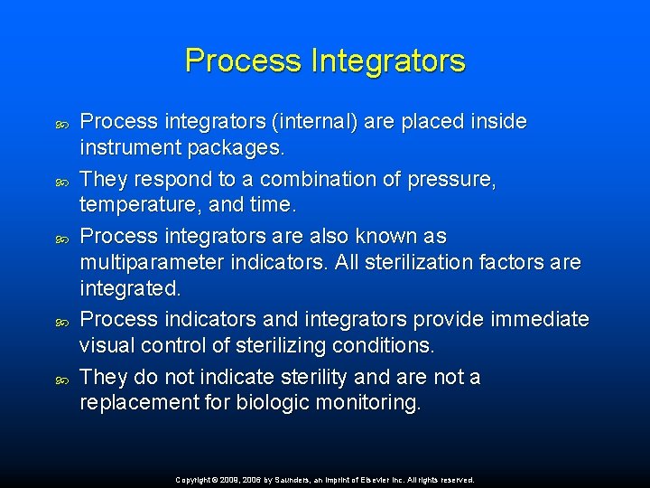 Process Integrators Process integrators (internal) are placed inside instrument packages. They respond to a