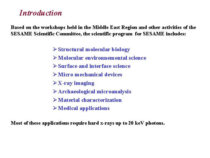 Introduction Based on the workshops held in the Middle East Region and other activities