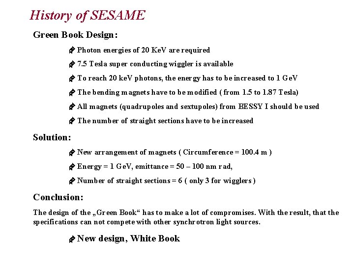 History of SESAME Green Book Design: Photon energies of 20 Ke. V are required