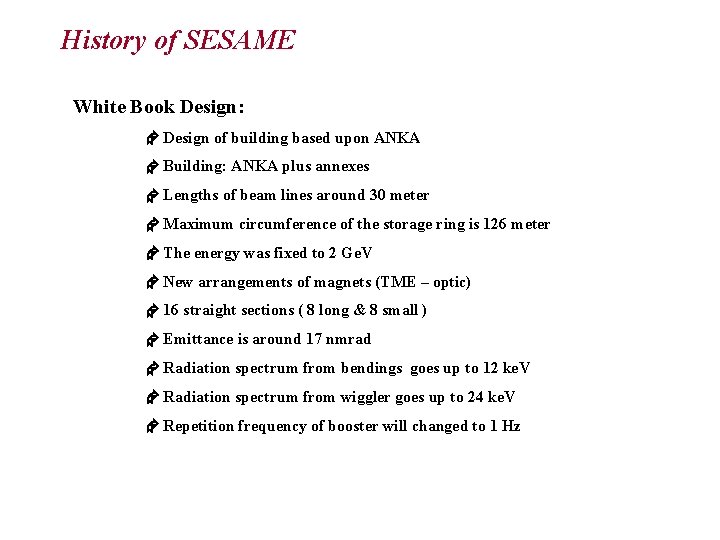 History of SESAME White Book Design: Design of building based upon ANKA Building: ANKA