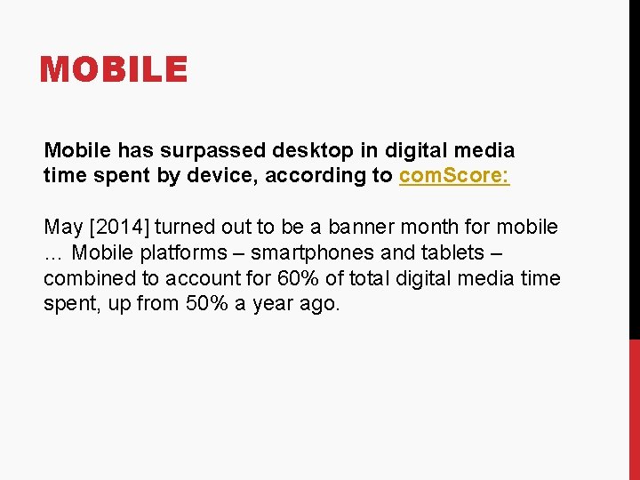 MOBILE Mobile has surpassed desktop in digital media time spent by device, according to MOBILE Mobile has surpassed desktop in digital media time spent by device, according to