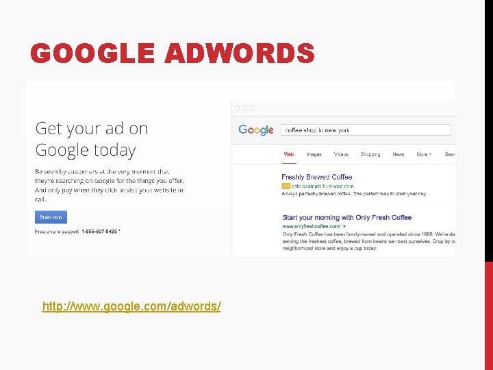 GOOGLE ADWORDS http: //www. google. com/adwords/ 