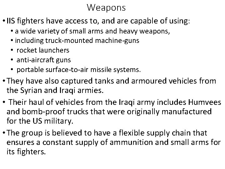 Weapons • IIS fighters have access to, and are capable of using: • a