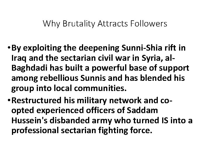 Why Brutality Attracts Followers • By exploiting the deepening Sunni-Shia rift in Iraq and Why Brutality Attracts Followers • By exploiting the deepening Sunni-Shia rift in Iraq and