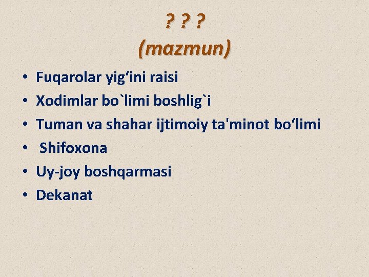 ? ? ? (mazmun) • • • Fuqarolar yig‘ini raisi Xodimlar bo`limi boshlig`i Tuman