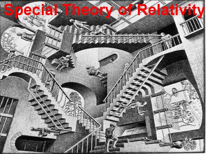 Special Theory of Relativity Special Theory of Relativity