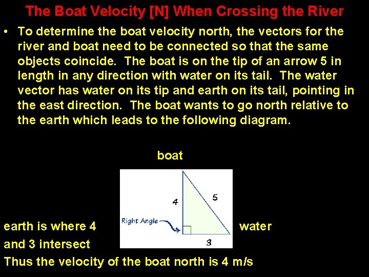 The Boat Velocity [N] When Crossing the River • To determine the boat velocity
