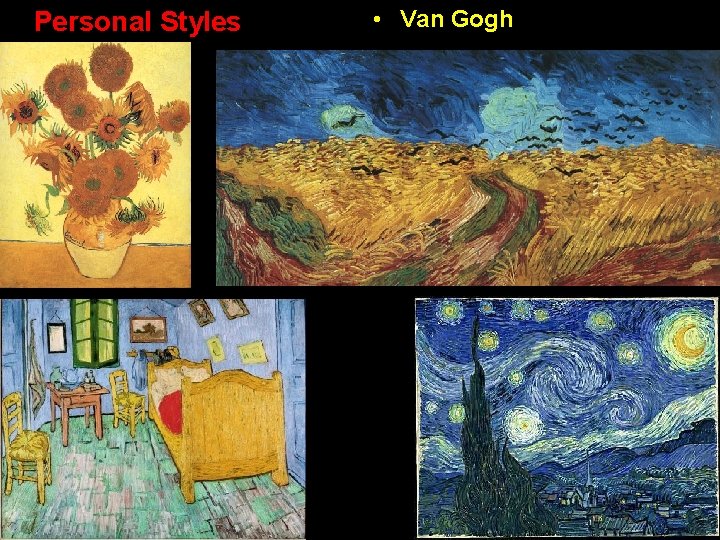 Personal Styles • Van Gogh Personal Styles • Van Gogh