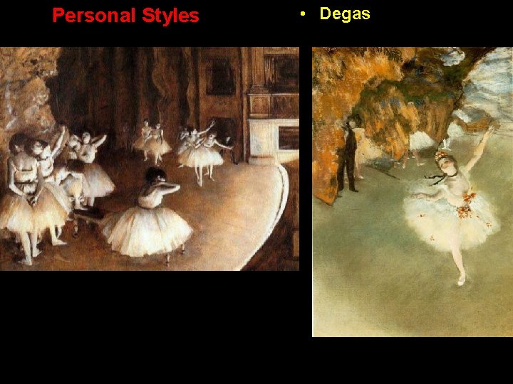 Personal Styles • Degas Personal Styles • Degas