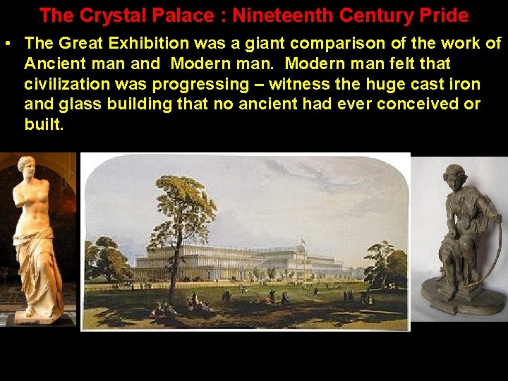 The Crystal Palace : Nineteenth Century Pride • The Great Exhibition was a giant The Crystal Palace : Nineteenth Century Pride • The Great Exhibition was a giant