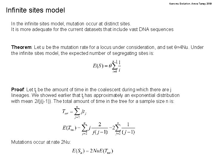 Genome Evolution. Amos Tanay 2009 Infinite sites model In the infinite sites model, mutation