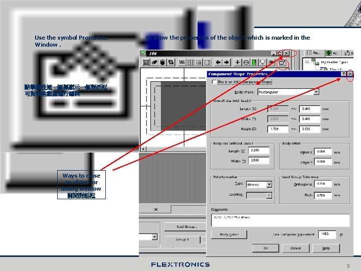 (七) Properties Use the symbol Properties Window. to show the properties of the object