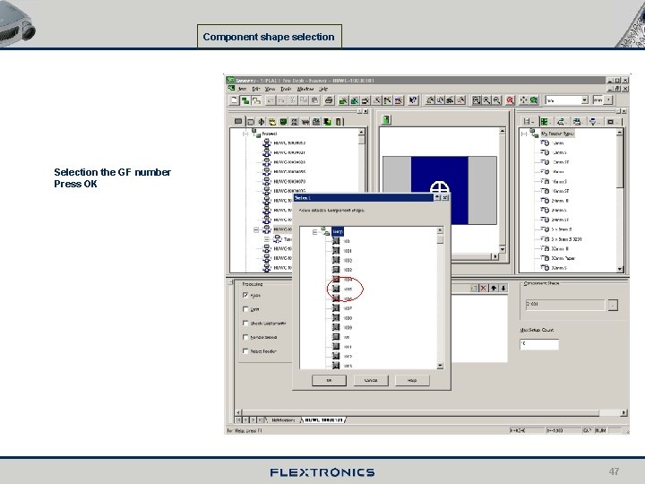 Component shape selection Selection the GF number Press OK 47 