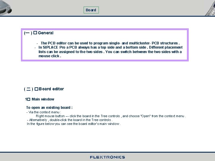 Board (一 ) � General - The PCB editor can be used to program