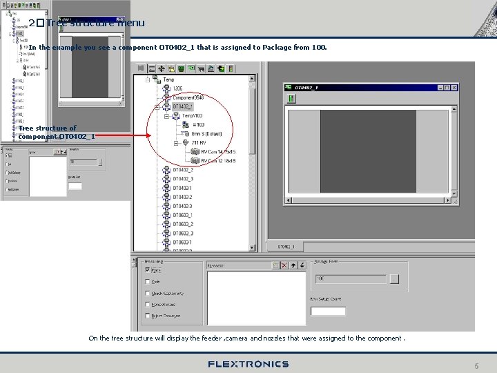 2� Tree structure menu In the example you see a component OT 0402_1 that