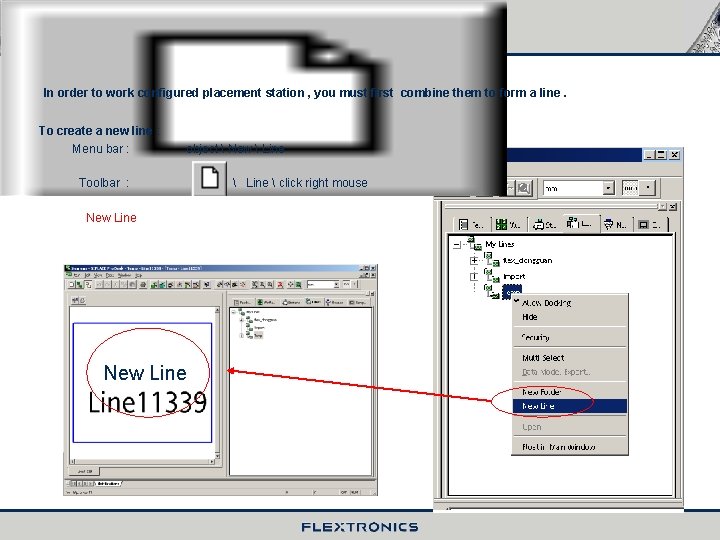 (二) The Line Editor In order to work configured placement station , you must