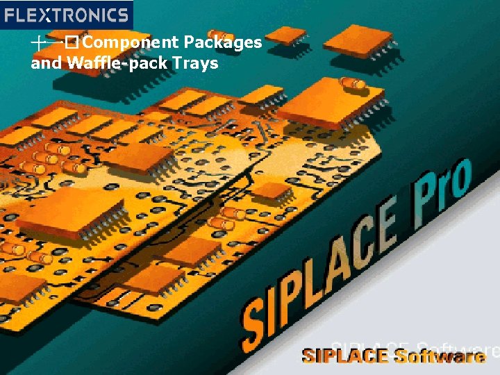 十一� Component Packages and Waffle-pack Trays 