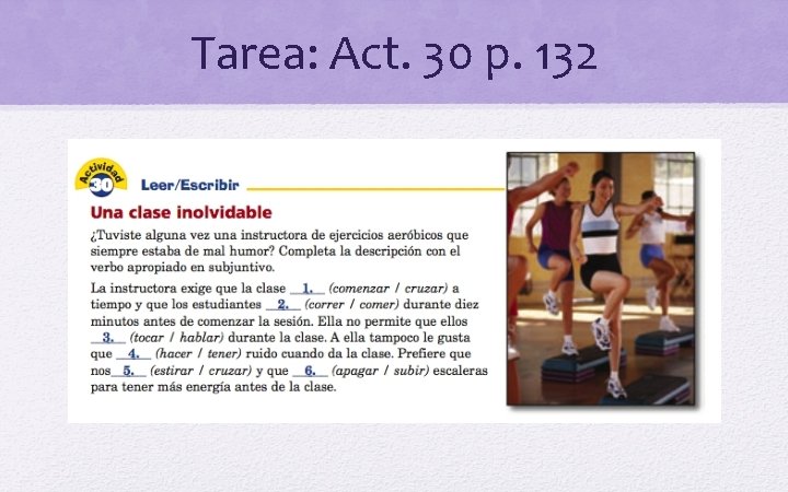 Tarea: Act. 30 p. 132 