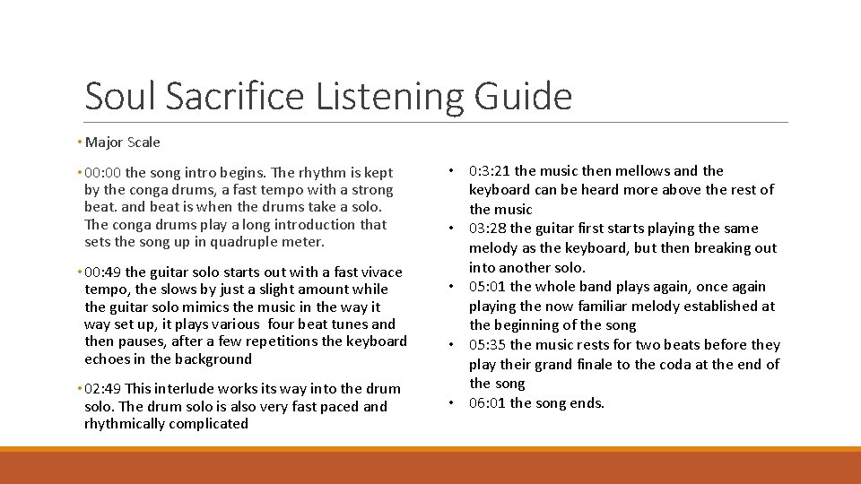 Soul Sacrifice Listening Guide • Major Scale • 00: 00 the song intro begins. Soul Sacrifice Listening Guide • Major Scale • 00: 00 the song intro begins.