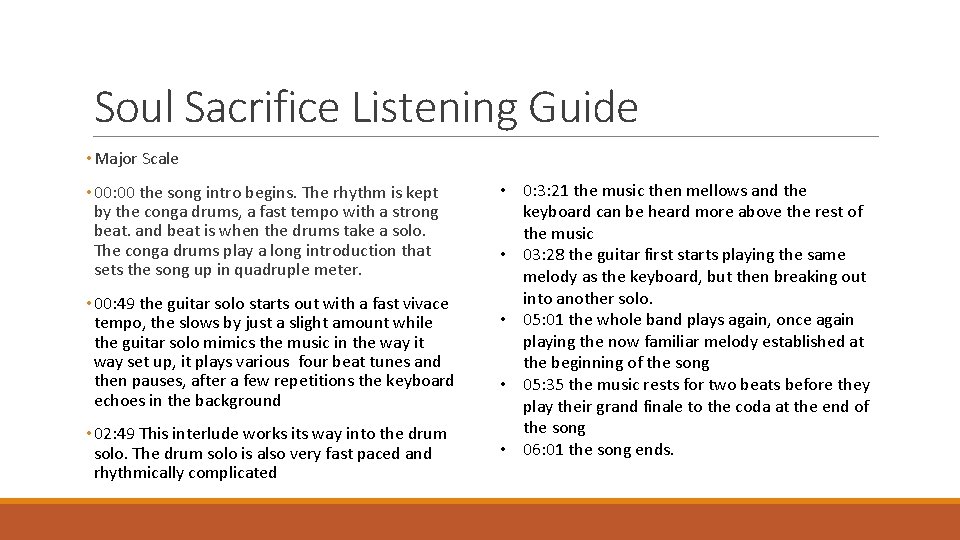 Soul Sacrifice Listening Guide • Major Scale • 00: 00 the song intro begins.