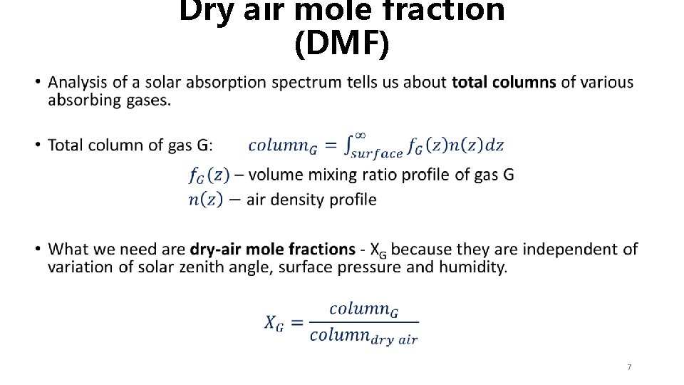 Dry air mole fraction (DMF) • 7 Dry air mole fraction (DMF) • 7