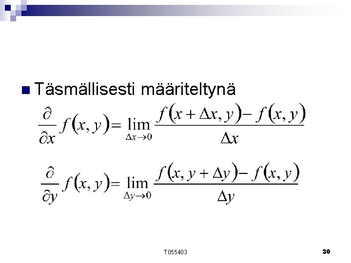 n Täsmällisesti määriteltynä T 055403 30 n Täsmällisesti määriteltynä T 055403 30