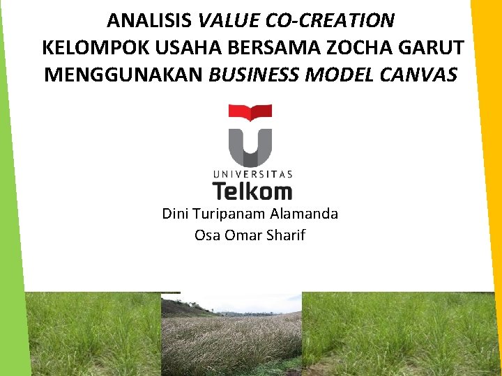 ANALISIS VALUE CO-CREATION KELOMPOK USAHA BERSAMA ZOCHA GARUT MENGGUNAKAN BUSINESS MODEL CANVAS Dini Turipanam