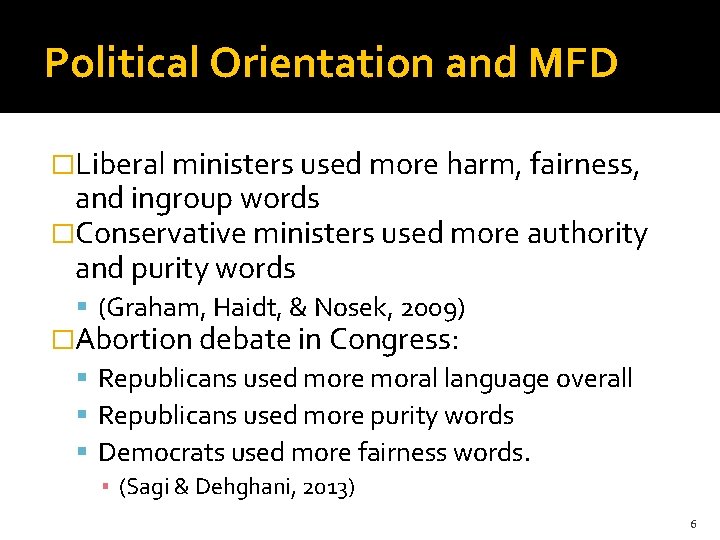 Political Orientation and MFD �Liberal ministers used more harm, fairness, and ingroup words �Conservative