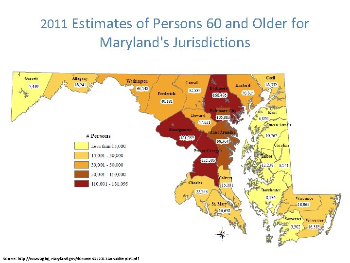 2011 Estimates of Persons 60 and Older for Maryland's Jurisdictions Source: http: //www. aging.