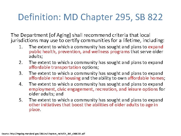 Definition: MD Chapter 295, SB 822 The Department [of Aging] shall recommend criteria that