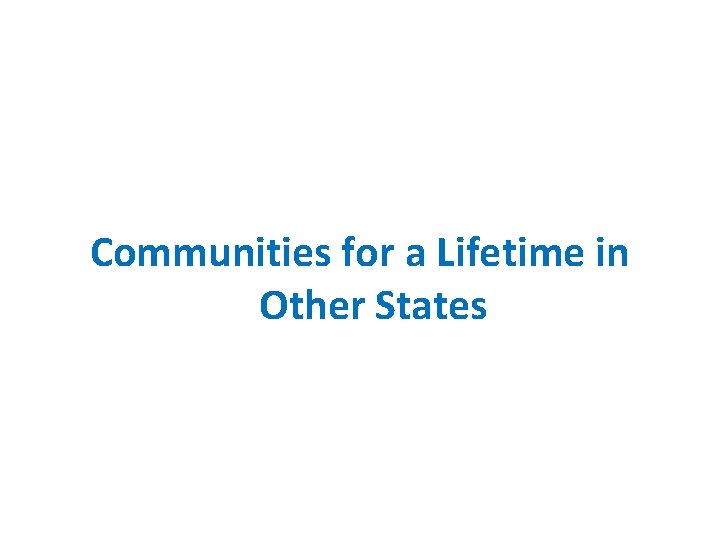 Communities for a Lifetime in Other States 