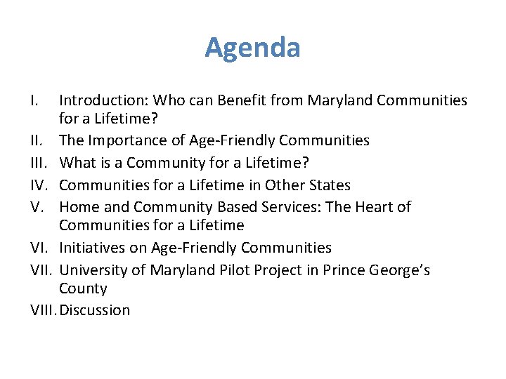 Agenda I. Introduction: Who can Benefit from Maryland Communities for a Lifetime? II. The