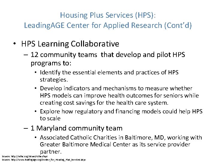 Housing Plus Services (HPS): Leading. AGE Center for Applied Research (Cont’d) • HPS Learning