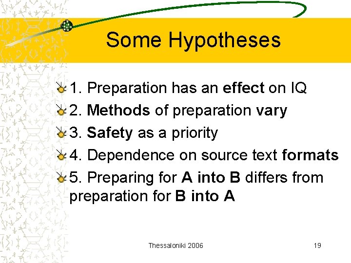 Some Hypotheses 1. Preparation has an effect on IQ 2. Methods of preparation vary