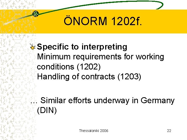 ÖNORM 1202 f. Specific to interpreting Minimum requirements for working conditions (1202) Handling of