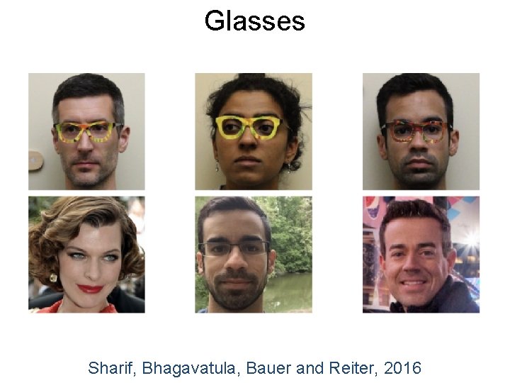 Glasses Sharif, Bhagavatula, Bauer and Reiter, 2016 